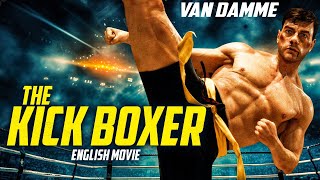 THE KICK BOXER - Hollywood Movie | Jean Claude Van Damme | Blockbuster Action Full Movie In English