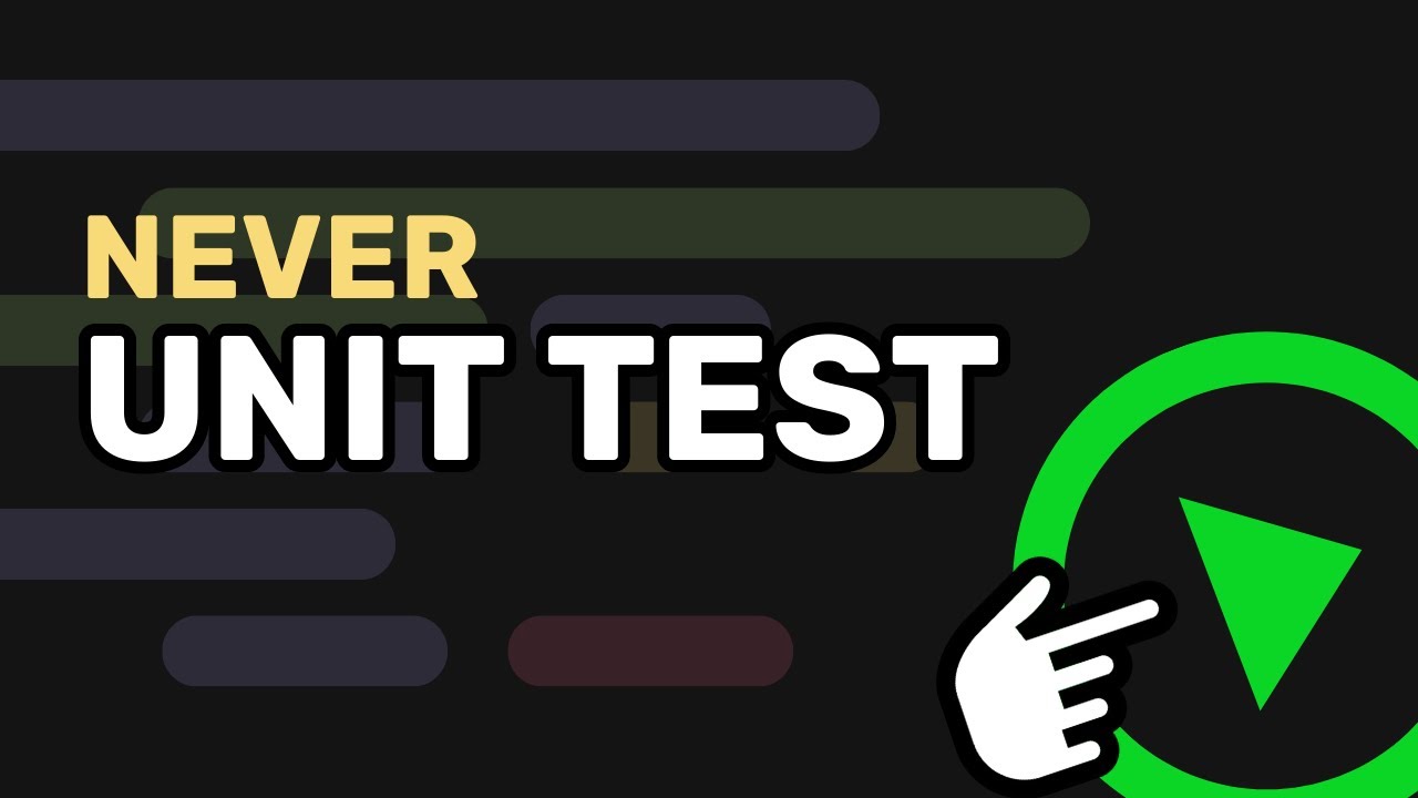 Never unit test, do this instead