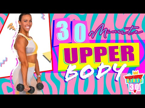 30 Minute Upper Body Workout | Sydney's Dirty 30 - Day 4