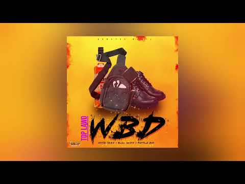 TOP LAWD  W B D (official audio)