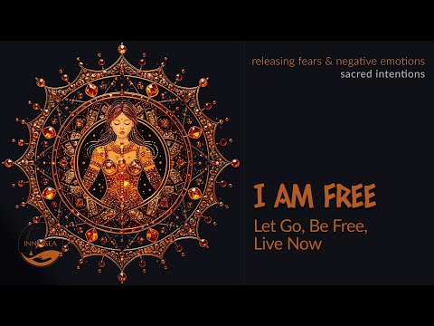 I AM FREE – Let Go, Be Free & Release Negative Emotions