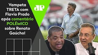 ‘Você é louco!’ Vampeta se irrita e cala Flavio Prado em debate sobre Renato Gaúcho
