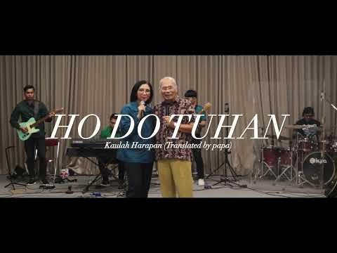HO DO TUHAN (Kaulah Harapan) - Sari Simorangkir ft. My Papa Doli Natalup Simorangkir