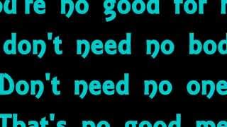 No Good - Fedde le Grand Sultan &amp; Ned Shepard, Lyrics