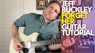 Forget Her by Jeff Buckley Guitar Tutorial
