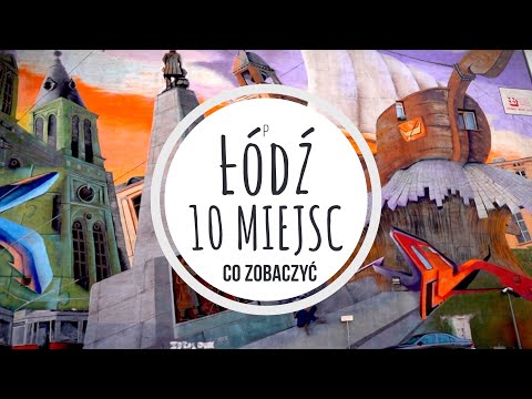 ŁÓDŹ 10 PLACES - WHAT IS WORTH SEEING - Traveling around Poland