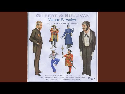 H.M.S. Pinafore: "I Am the Captain of the Pinafore"