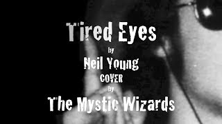 Tired Eyes (Neil Young cover)