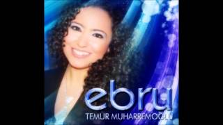 Ebru Temur  / Bir Güneş Doğuyor Karanlıklardan