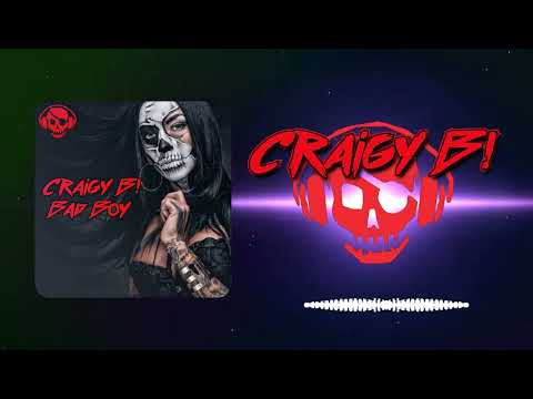 CRAIGY B - BAD BOY! (VERY EARLY PREVIEW)