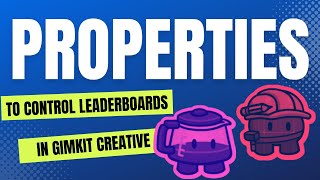 Using Properties to Control Leaderboards in Gimkit Creative
