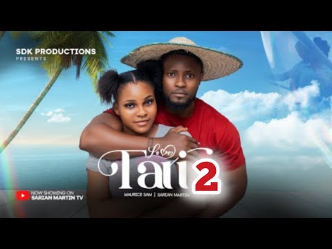 TARI LOVE 1&2 ( New Movie ) MAURICE SAM, SARIAN MARTIN, THELMA CHUKWUEZE latest 2024 nigerian movies
