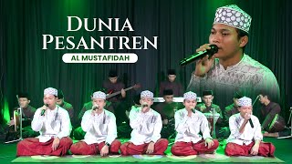 Download lagu (Lagu Viral pada Zamannya !) DUNIA PESANTREN - Al Mustafidah | Versi Banjari Modern mp3