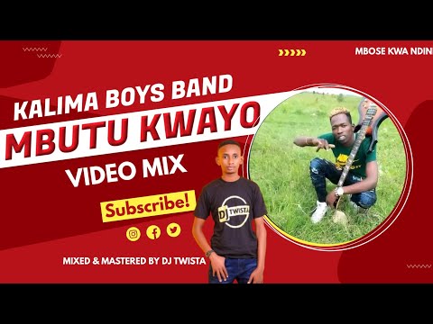 MBUTU KWAYO 💪🔥KALIMA BOYS BAND🎸🔥HIT SONGS🔥VIDEO MIX🔥🔥BY DJ TWISTA 🎸BEST🔥LATEST KAMBA MUSIC❤️