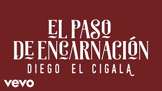 Diego El Cigala - El Paso de Encarnación (Cover Audio)