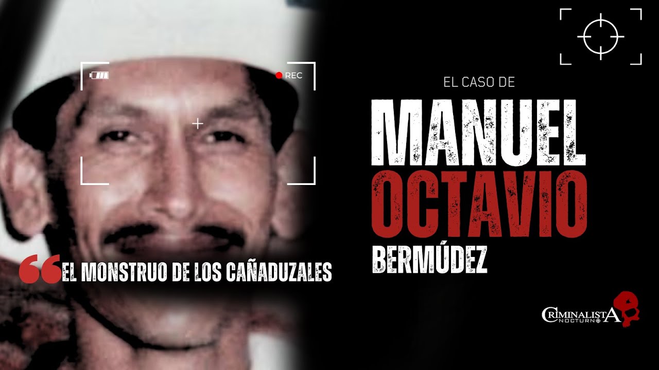 EL caso de Manuel Octavio | Criminalista Nocturno