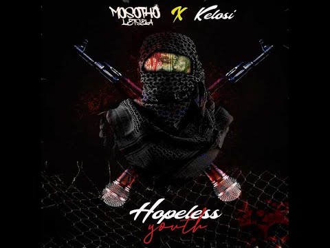 Mosotho Lets'ela ft. Kelosi - Hopeless Youth (Audio)