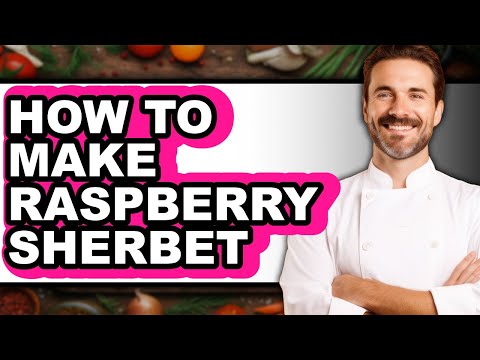 How To Make Raspberry Sherbet - Easy Guide