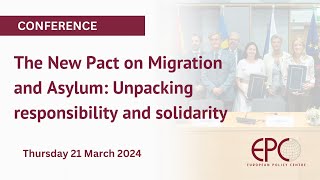 The New Pact on Migration and Asylum: Unpacking responsibility and sol