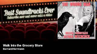 Bernard Herrmann - Walk Into the Grocery Store - Best Soundtracks Ever