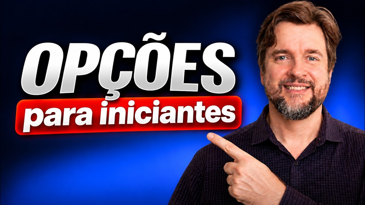 Opções para iniciantes: passo a passo para começar do zero sem medo!