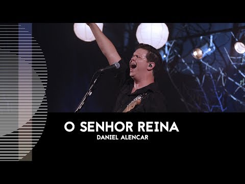 O Senhor reina video