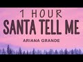 Ariana Grande Santa Tell Me Lyrics 1 Hour