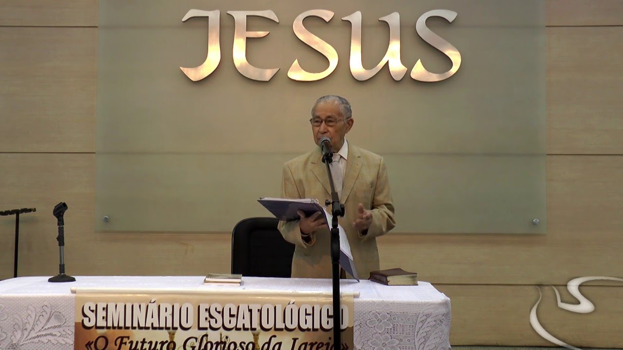 2º dia - Seminário de Escatoogia - Pr Antônio Gilberto