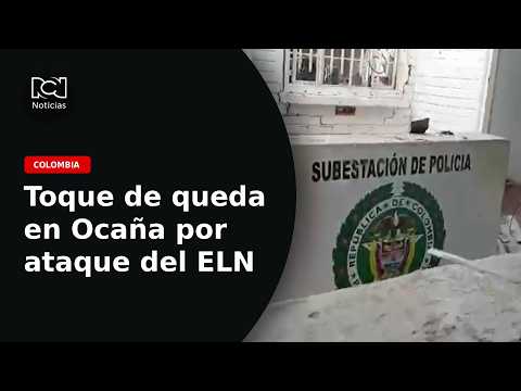 Ocaña decreta toque de queda tras ataque con drones del ELN contra base militar
