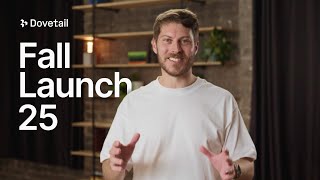 Dovetail Fall Launch 2025