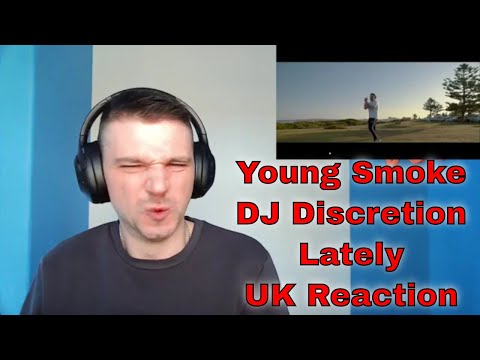 Young Smoke - Lately feat. DJ Discretion (Official Music Video) - UK Reaction
