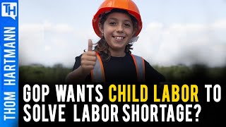 Can Child Labor Solve Labor Shortage? The GOP Thinks So...