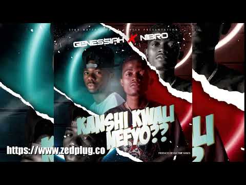 Genessiah Ft Nibro Kanshi Kwali Nefyo