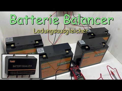 Ein Batterie Balancer Equalizer, Ladungsausgleicher, wozu braucht man den?