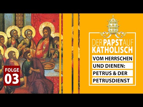 Vom Herrschen und Dienen. Die besondere Stellung des Petrus [DPAK 3]
