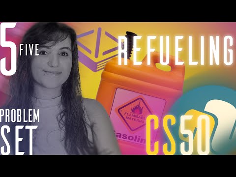 PROBLEM SET 5: REFUELING | SOLUTION (CS50 PYTHON)