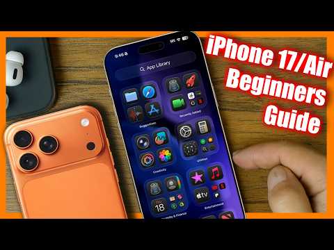 Beginners Guide to iPhone 17 Pro Max & Air - How To Use iPhone 17 Tutorial