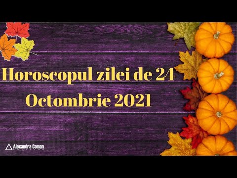 Horoscopul zilei - 24 Octombrie 2021 cu Astrolog Alexandra Coman