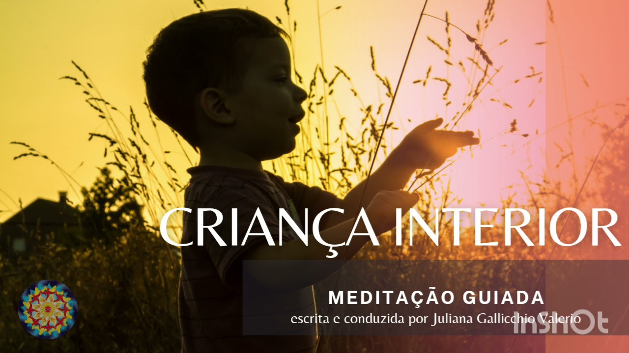 Criança Interior - Meditação Guiada - 5 min