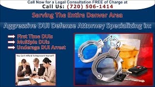 preview picture of video 'Denver DUI Attorney - Top DWI Lawyer (720) 506-1414'