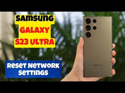 How to Reset Network Settings Samsung Galaxy S23 Ultra