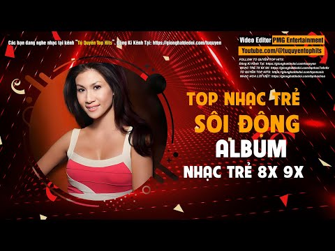Tú Quyên Top Hits - NHẠC 8X9X SÔI ĐỘNG - LK Trái Cấm Tình Yêu, Tình Đơn Phương, Tình Mộng Mơ...