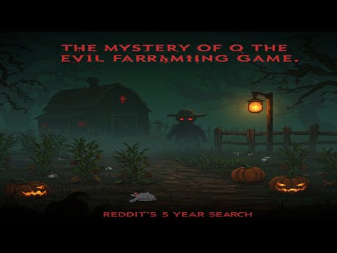 The Mystery of the Evil Farming Game: Reddit's Five-Year Search