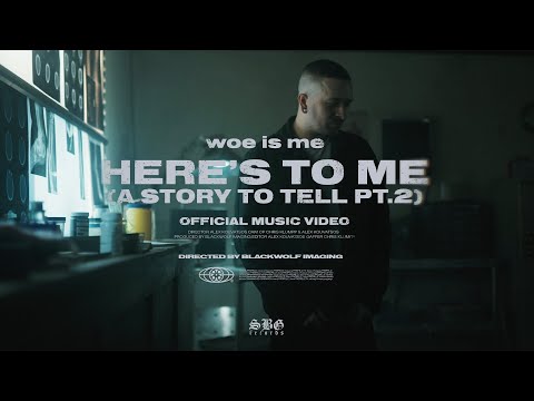 Woe, Is Me - “Here’s To Me" (A Story To Tell pt. 2)