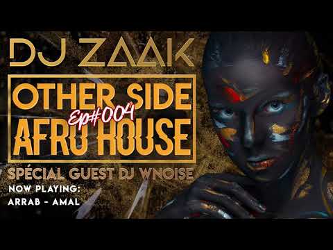 DJ ZAAK Pres. Other Side' Afro EP4 [Exclusive Mix] GUEST DJ WNOISE