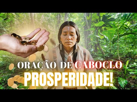 Prayer of Caboclo of Umbanda for Prosperity and Abundance.