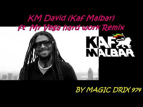 KM David (Kaf Malbar) ft  Mr Vegas hard work Remix 2017 BY MAGIC DRIX 974