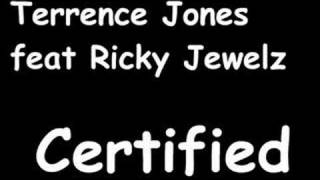 Terrence Jones feat Ricky Jewelz - Certified