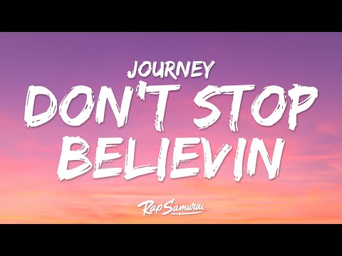 Journey - Don't Stop Believin' (Lyrics)