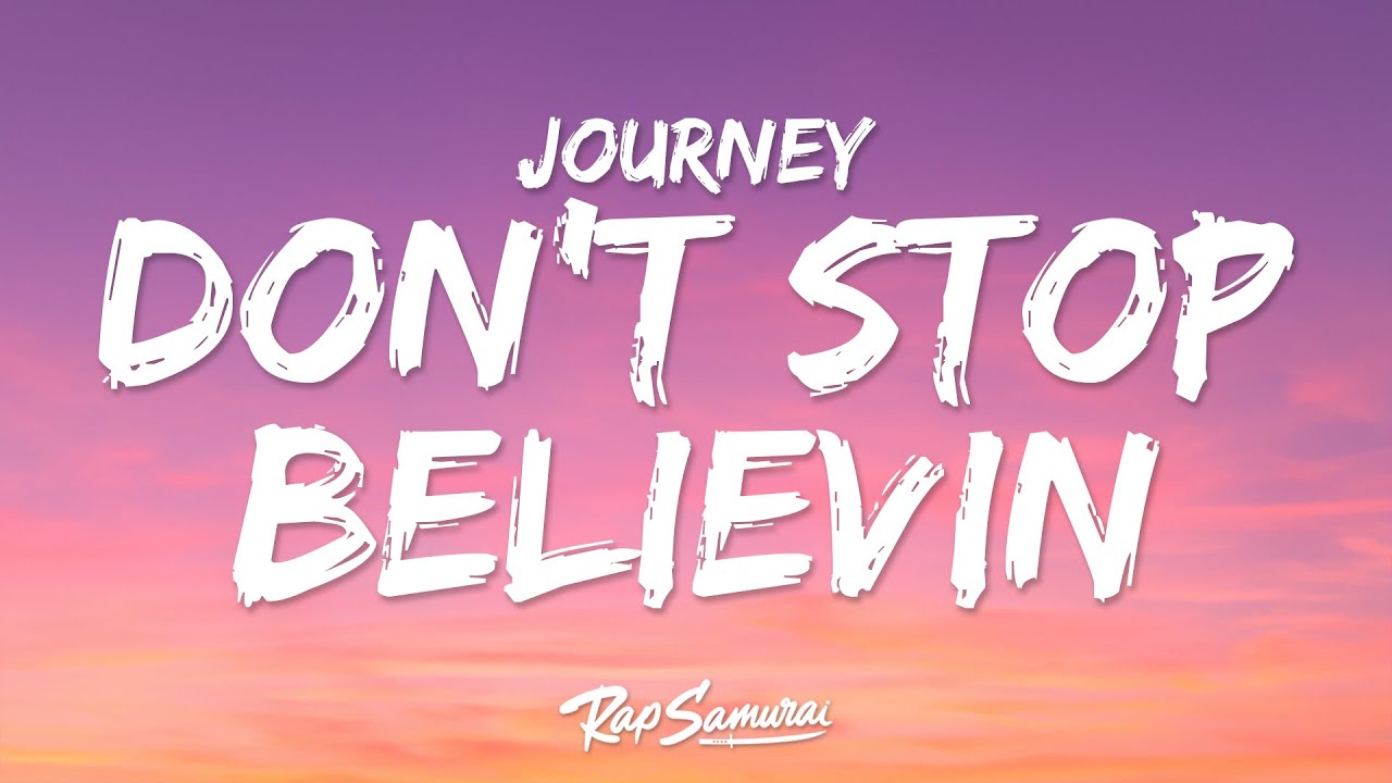Journey - Don't Stop Believin' (Lyrics)